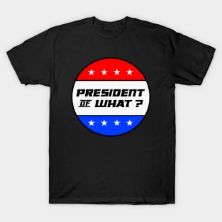 President of what, Escape from New York, USA Presidential Campaign T-Shirt